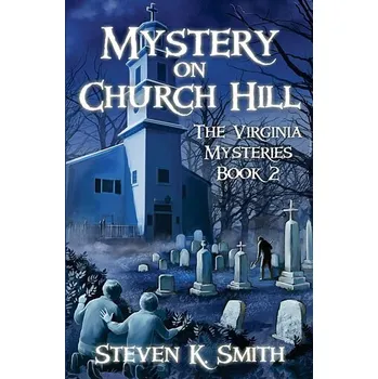 Mystery on Church Hill - Smith Steven W.