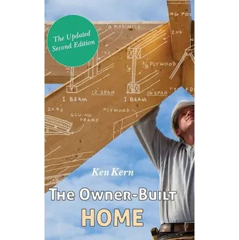 The Owner-Built Home - Kern, Ken