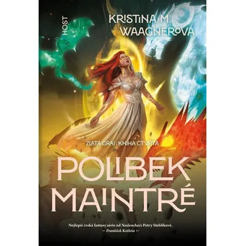 Zlatá grai 4 - Polibek Maintré - Waagnerová Kristina M.