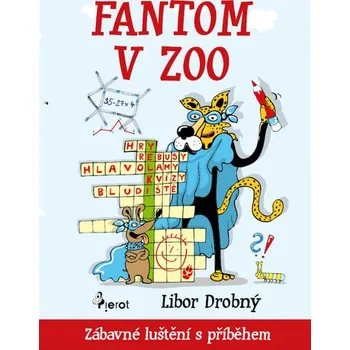 Fantom v ZOO - Zábavné luštění s příběhem - Šulc Petr