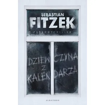Dziewczyna z kalendarza (Sebastian Fitzek)(Brožovaná)