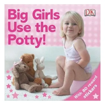 První čtění Big Girls Use the Potty! (Andrea Pinnington)(Leporelo)