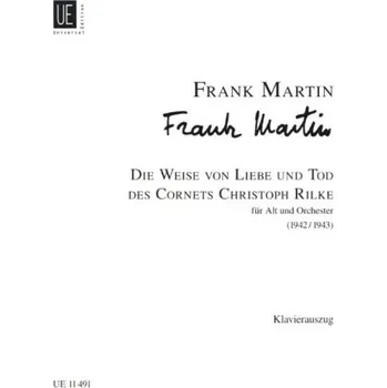 Frank Martin: Die Weise von Liebe & Tod des Cornets Christoph Rilke (noty na klavír, zpěv)