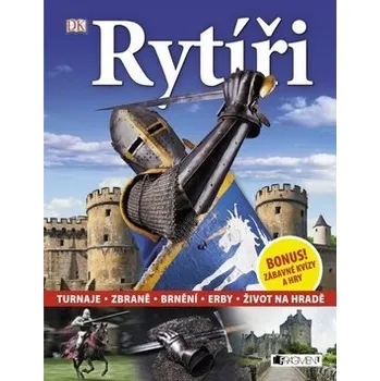 Rytíři: Turnaje, Zbraně, Brnění, Erby, Život na hradě Kniha