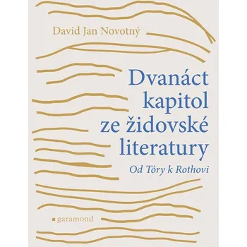 Dvanáct kapitol ze židovské literatury: Od Tóry k Rothovi Kniha