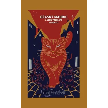 Úžasný Mauric a jeho vzdělaní hlodavci: a jeho vzdělaní hlodavci Kniha