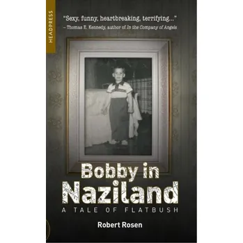 Literární biografie Bobby In Naziland - Rosen, Robert