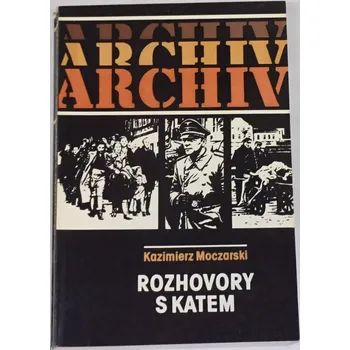 Literární biografie Moczarski Kazimierz - Rozhovory s katem