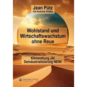 Wohlstand und Wirtschaftswachstum ohne Reue - Pütz, Jean
