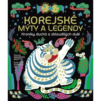 Korejské mýty a legendy: Kroniky duchů a zbloudilých duší Kniha