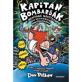 Pohádka Kapitán Bombarďák 8: Kapitán Bombarďák a nevítaná návšteva nie neznámych naničhodníkov