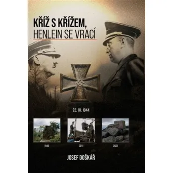 Kříž s křížem, Henlein se vrací - Josef Doškář (2026, vázaná)