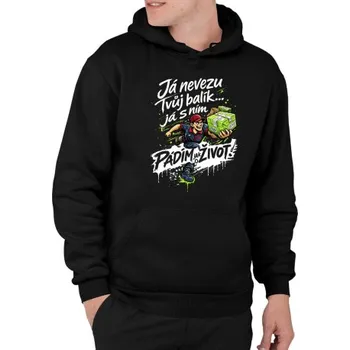 Žertovný předmět Já nevezu tvůj balík… já s ním pádím jak o život! - pánská mikina s potiskem- Tričkový.cz