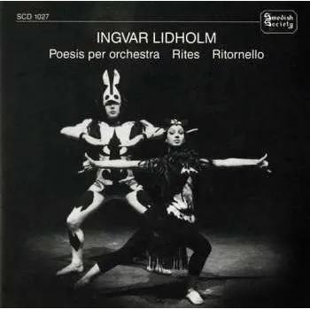 Zahraniční hudba CD Ingvar Lidholm: Poesis Per Orchestra / Rites / Ritornello 2009