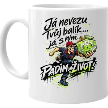 Žertovný předmět Já nevezu tvůj balík… já s ním pádím jak o život! - hrnek s potiskem- Tričkový.cz