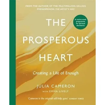The Prosperous Heart - Julia Cameron