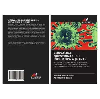 CONVALIDA QUESTIONARI SU INFLUENZA A (H1N1) - Norsa'adah, Bachok; Rusli, Nordin; Imran, Khalid