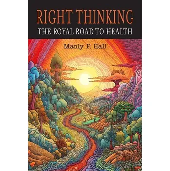 Osobní rozvoj Right Thinking - Hall, Manly P.