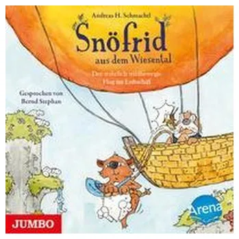 Pohádka Snöfrid aus dem Wiesental 05. Der wahrlich wildbewegte Flug im Luftschiff - Schmachtl Andreas H.