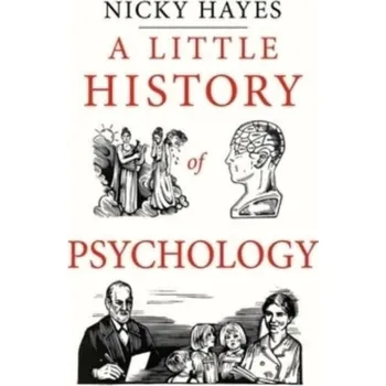 Učebnice A Little History of Psychology - Nicky Hayes