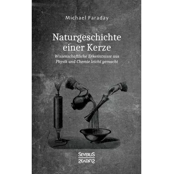 Naturgeschichte einer Kerze - Faraday, Michael [DE] (2021, Brožovaná, Severus)