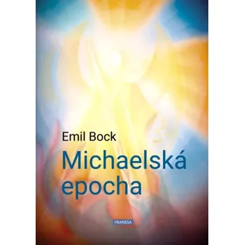 Michaelská epocha (Emil Bock, 2026)