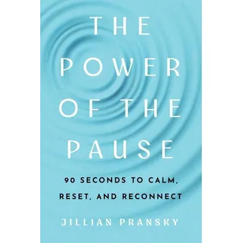 The Power of the Pause - Pransky, Jillian