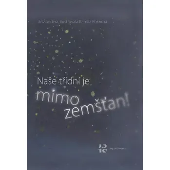 Naše třídní je mimozemšťan! - Jiří Šandera (2023, pevná)