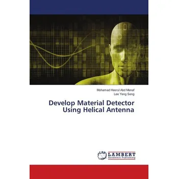 Develop Material Detector Using Helical Antenna - Abd Manaf, Azizah