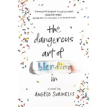 The Dangerous Art of Blending in - Surmelis, Angelo [EN] (2019, Brožovaná, BALZER & BRAY)