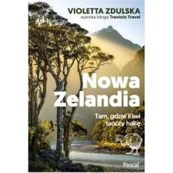 Cestování Nowa Zelandia. Tam, gdzie Kiwi tańczy hakę - Violetta Zdulska [PL] (2026, Brožovaná, Pascal)