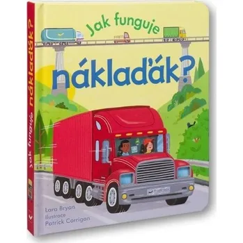Jak funguje náklaďák?