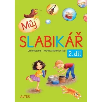 Kniha Můj SLABIKÁŘ 2. díl - Zuzana Pospíšilová, Hana Rezutková, Lenka Bradáčová