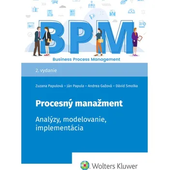 Kniha Procesný manažment - Andrea Gážová, Zuzana Papulová, Ján Papula, Dávid Smolka