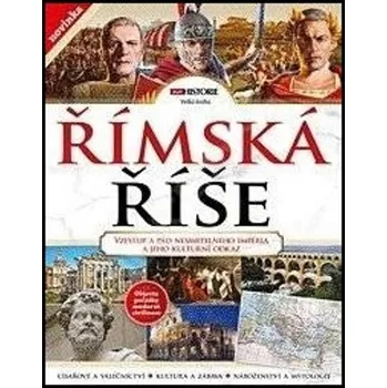 Římská říše (Vzestup a pád nesmrtelného impéria a jeho kulturní odkaz)