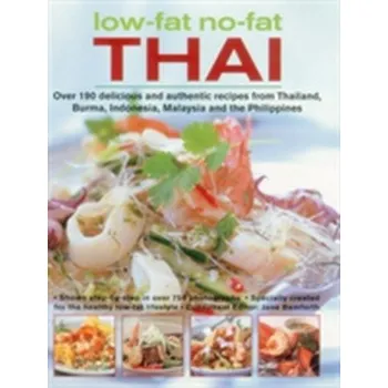 Low-Fat No-Fat Thai & South-East Asian Cookbook - Bamforth, Jane