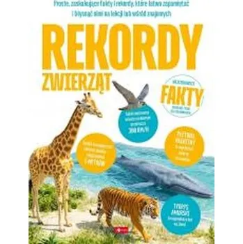 Rekordy zwierząt. Najciekawsze fakty - Jolanta Bąk