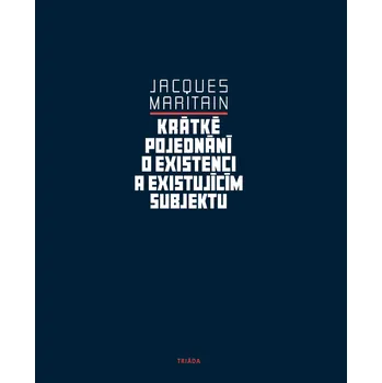 Krátké pojednání o existenci a existujícím subjektu