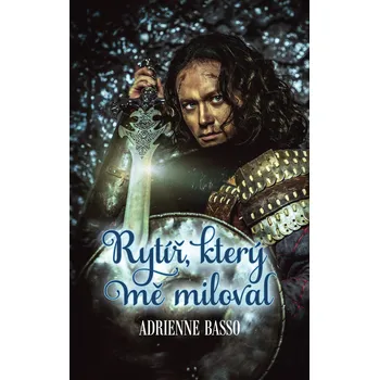 Rytíř, který mě miloval