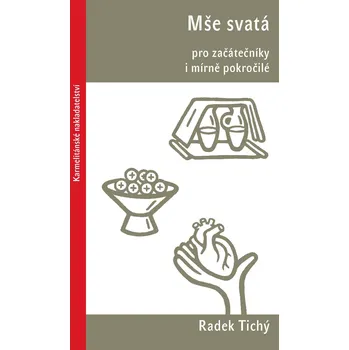 Mše svatá pro začátečníky i mírně pokročilé