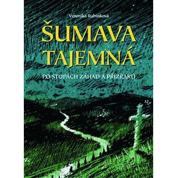Šumava tajemná - Petr Mazný [E-kniha]
