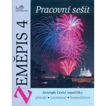 Zeměpis 4 - Pracovní sešit - Zeměpis České republiky