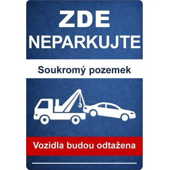 Značení ⚠️ Cedule Neparkujte – Soukromý pozemek - A5 - 15x21 cm / Plast tl. 3 mm