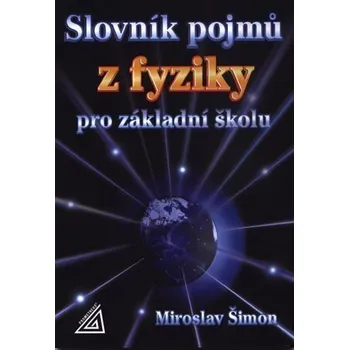 Slovník pojmů z fyziky pro základní školu