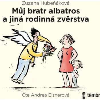 Můj bratr albatros a jiná rodinná zvěrstva