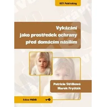 Vykázání jako prostředek ochrany před domácím násilím