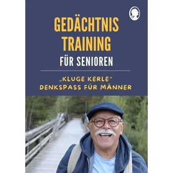 Gedächtnistraining für Senioren | Denkspaß für Männer - Mallek, Natali