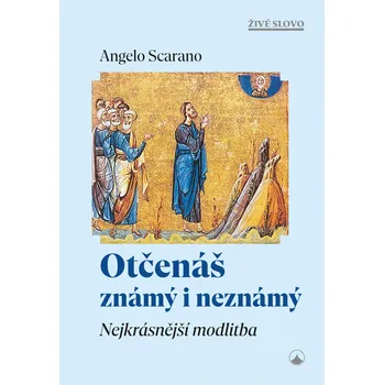 Otčenáš známý i neznámý