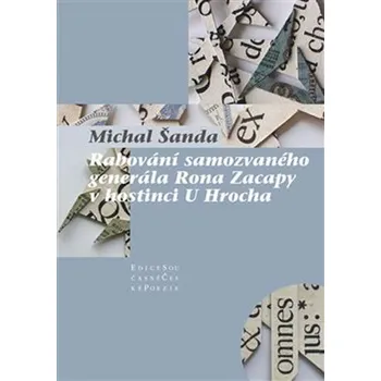 Rabování samozvaného generála Rona Zacapy v hostinci U Hrocha