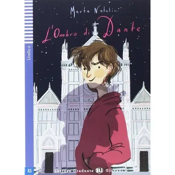 Italský jazyk Letture Graduate ELI Giovani 2/A2: L'ombra di Dante + Downloadable Multimedia